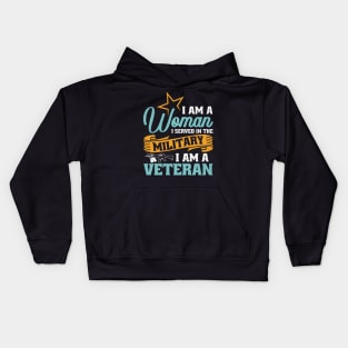 I Am A Woman I Served In The Military Kids Hoodie